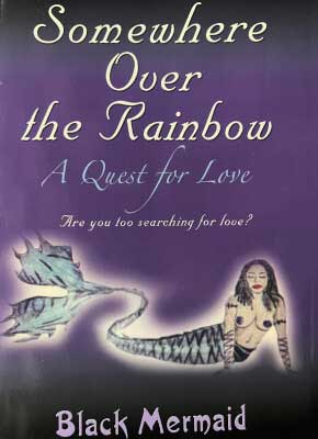 Starr Ridley Firey Frienergy Somewhere Over the Rainbow a Quest for Love